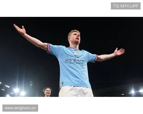 德布劳内：从新星到世界级中场的荣誉跃迁解析